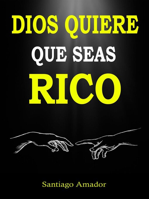 Title details for Dios quiere que seas rico by Santiago Amador - Available